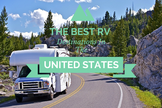 The Best RV Destinations In The United States